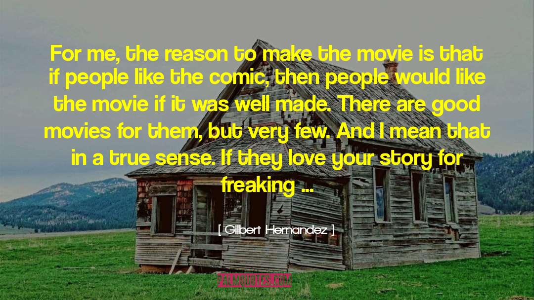 Gaspar Noe Love Movie quotes by Gilbert Hernandez