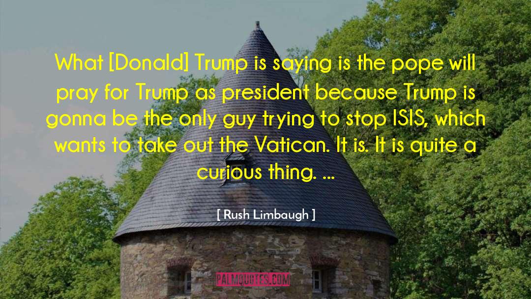 Gasparino Trump quotes by Rush Limbaugh