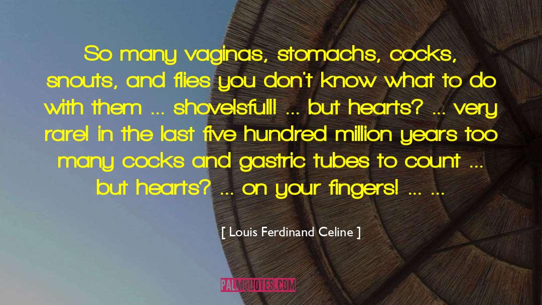 Gastric quotes by Louis Ferdinand Celine