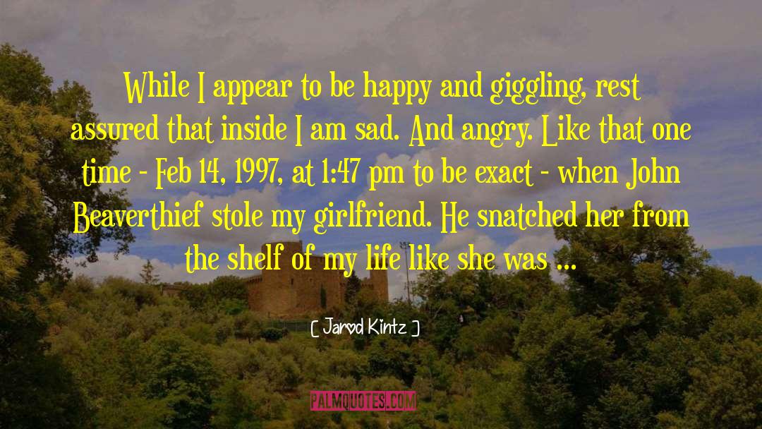 Gatchalian Girlfriend quotes by Jarod Kintz