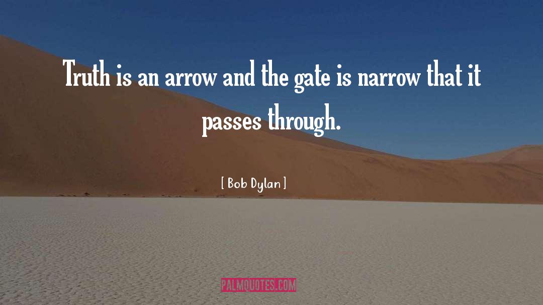 Gate quotes by Bob Dylan