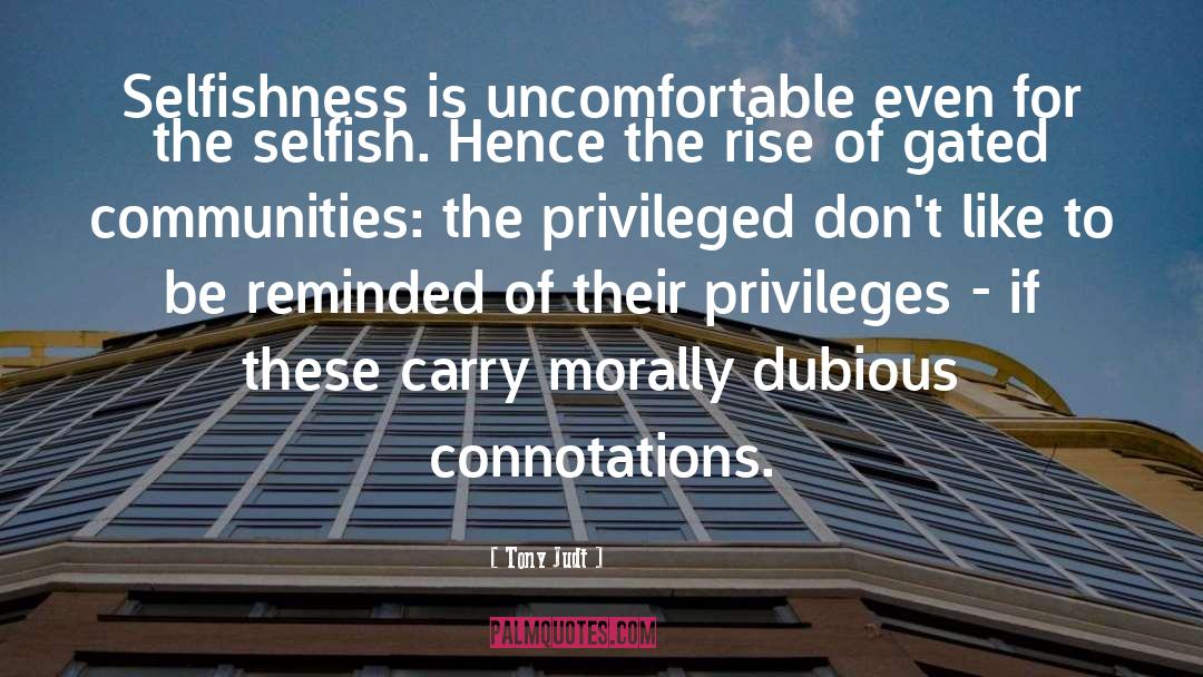 Gated Communities quotes by Tony Judt