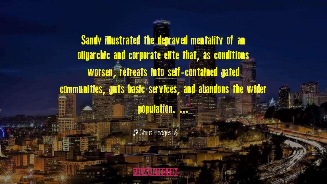 Gated Communities quotes by Chris Hedges