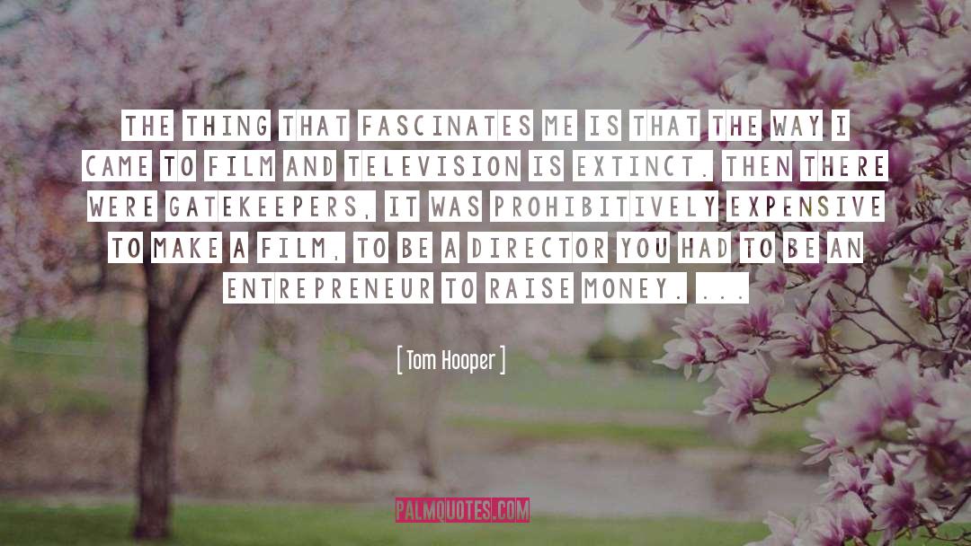 Gatekeepers quotes by Tom Hooper