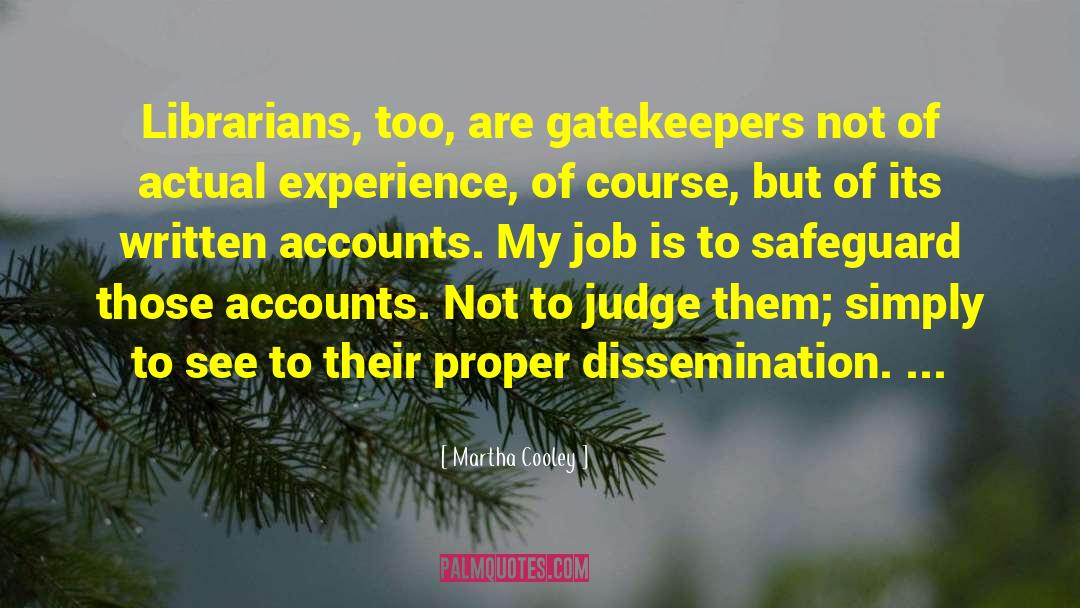 Gatekeepers quotes by Martha Cooley