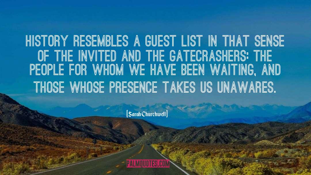 Gateless Gatecrashers quotes by Sarah Churchwell
