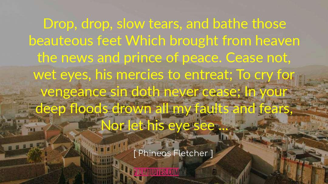 Gates Of Heaven quotes by Phineas Fletcher