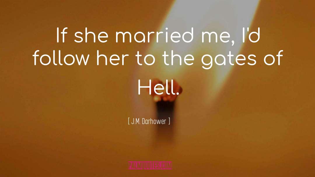 Gates Of Heaven quotes by J.M. Darhower