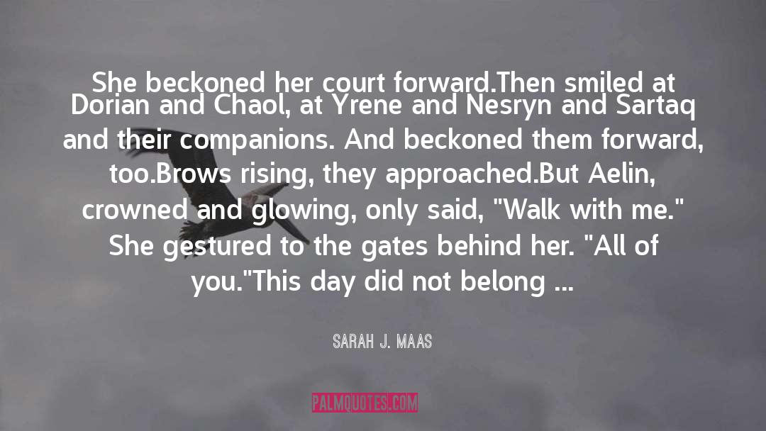 Gates quotes by Sarah J. Maas