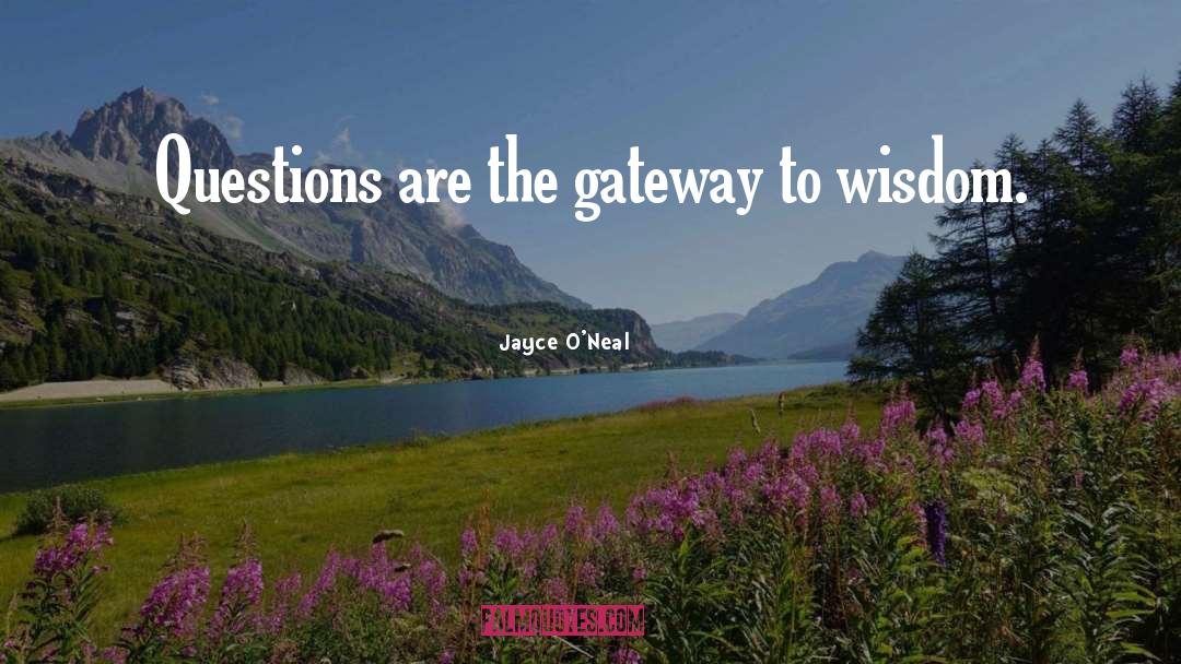 Gateway quotes by Jayce O'Neal