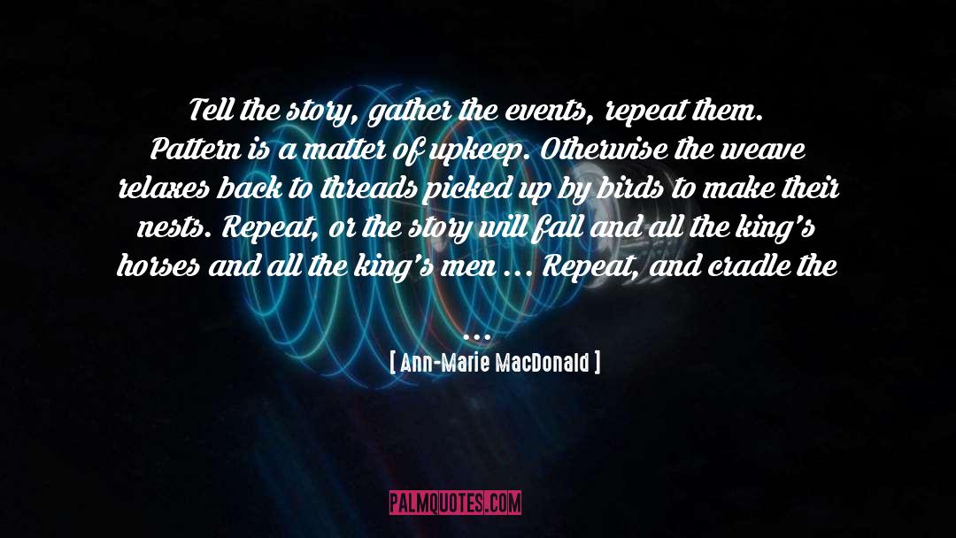 Gather quotes by Ann-Marie MacDonald