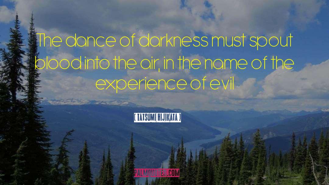 Gathering Darkness quotes by Tatsumi Hijikata