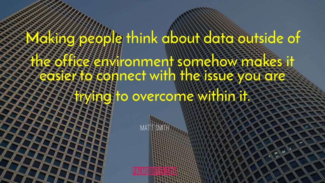 Gathering Data quotes by Matt Smith
