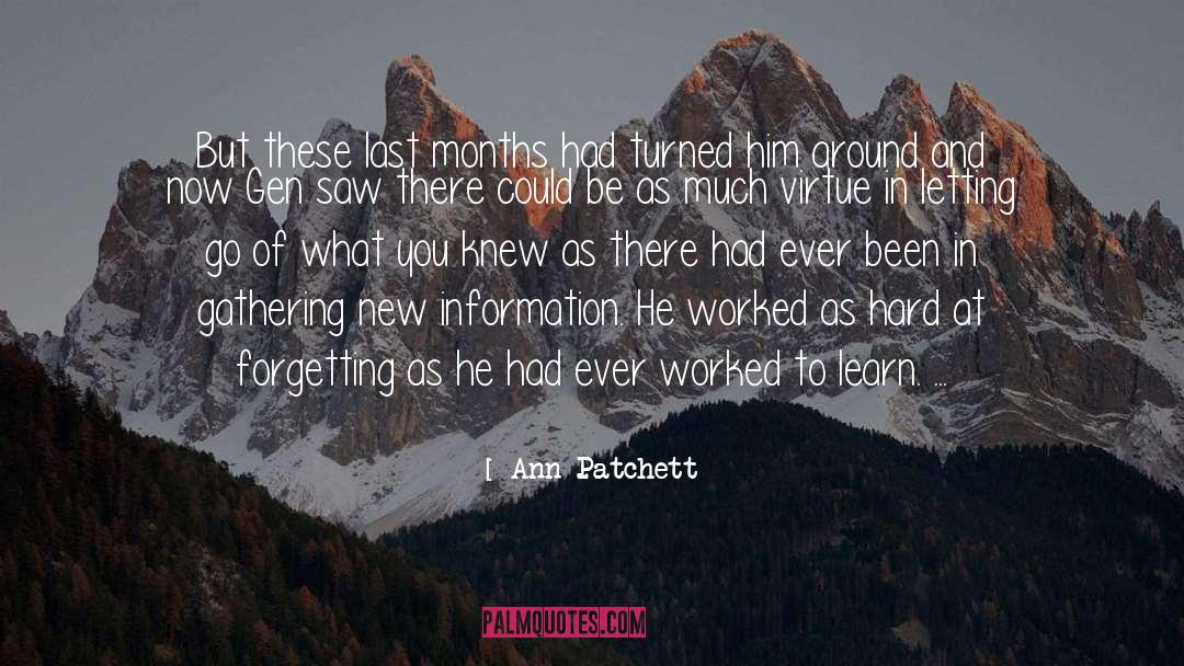 Gathering Information quotes by Ann Patchett