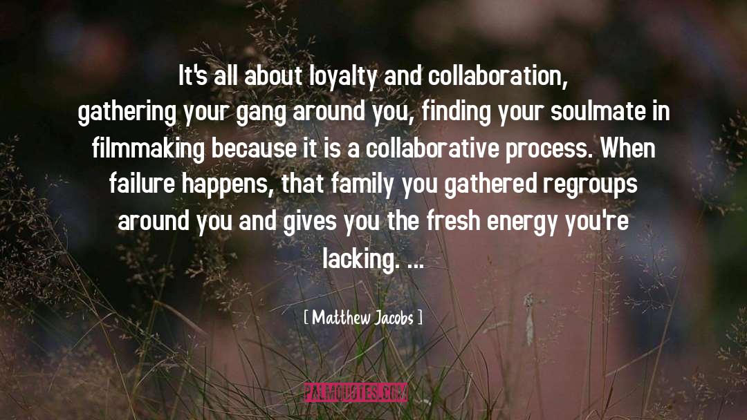 Gathering quotes by Matthew Jacobs