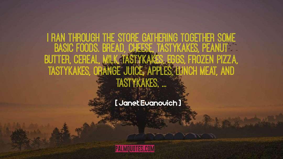 Gathering Together quotes by Janet Evanovich