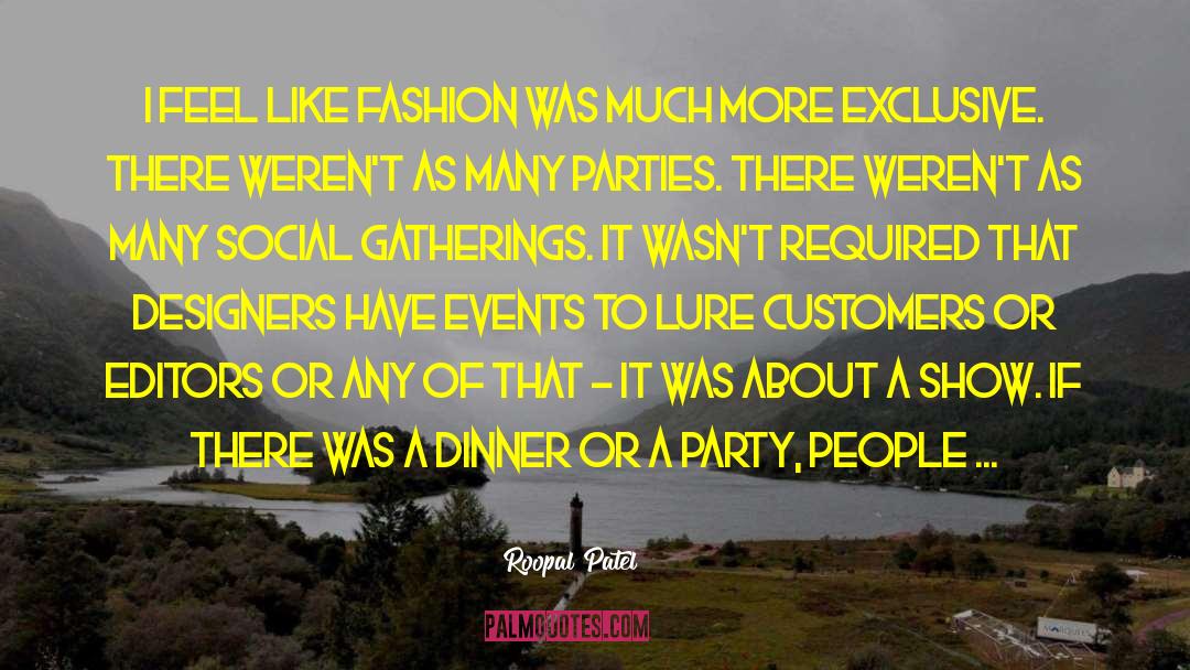 Gatherings quotes by Roopal Patel