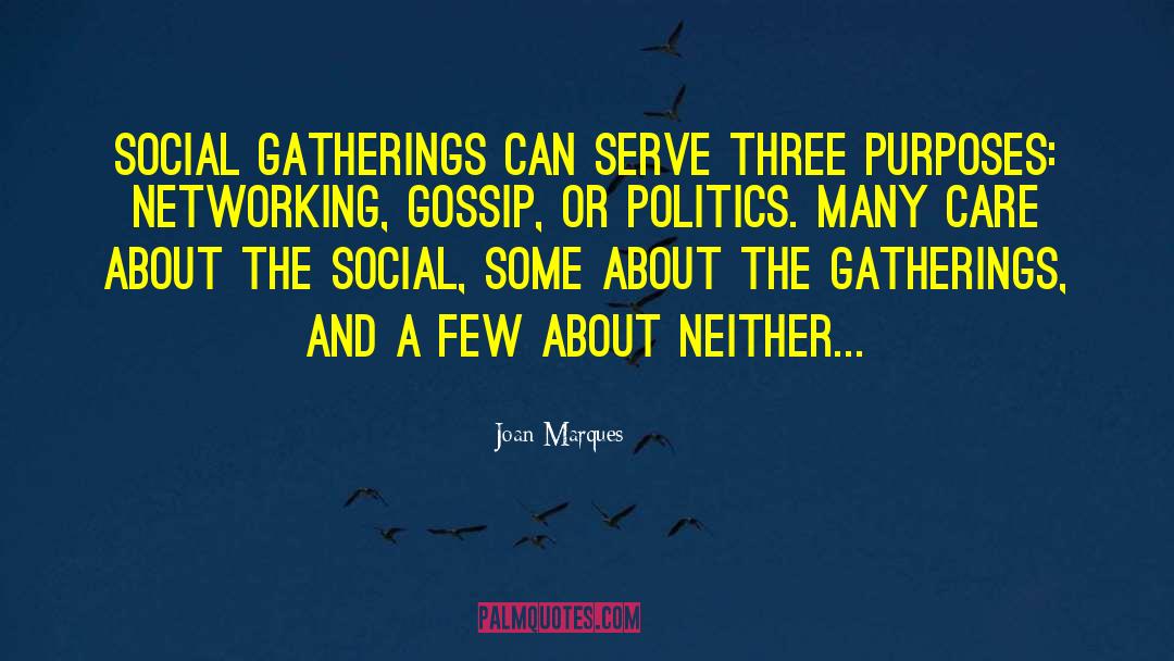 Gatherings quotes by Joan Marques