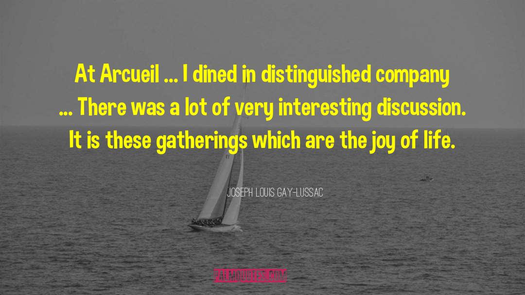 Gatherings quotes by Joseph Louis Gay-Lussac