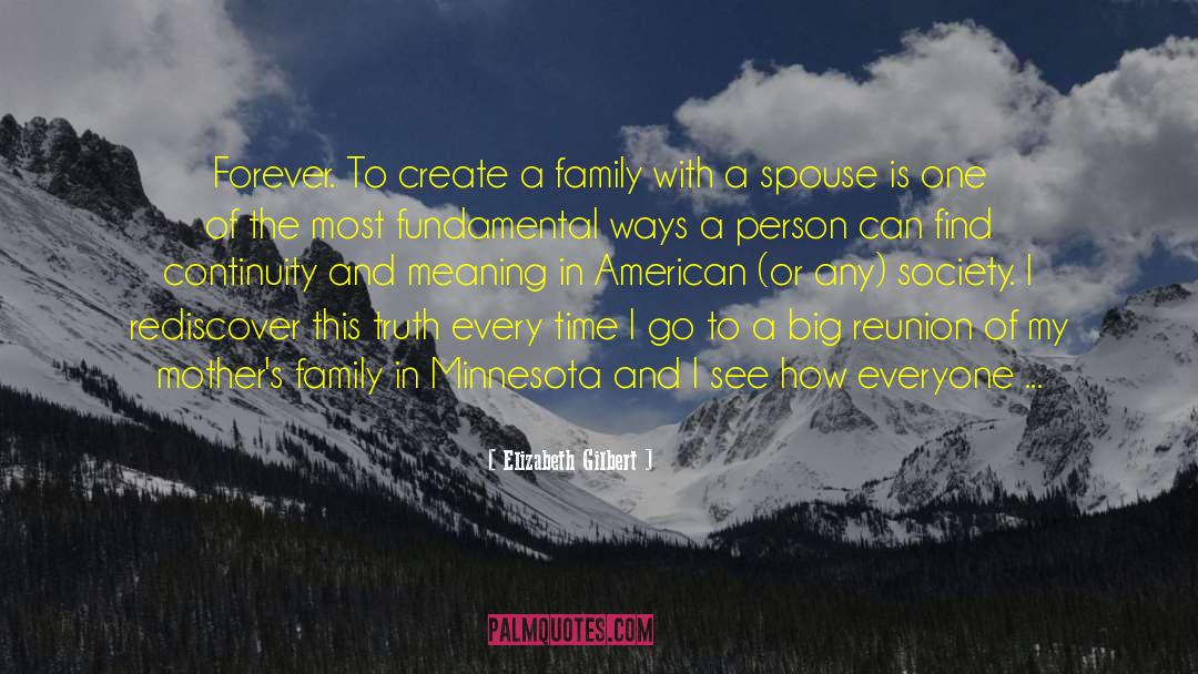 Gathright Family Reunion quotes by Elizabeth Gilbert