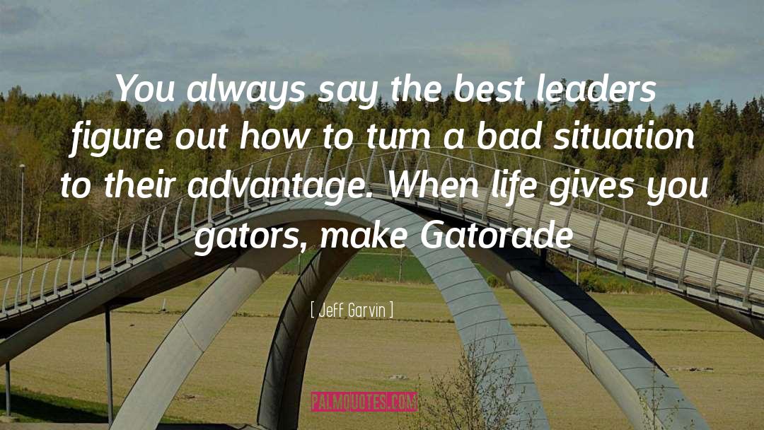 Gators quotes by Jeff Garvin