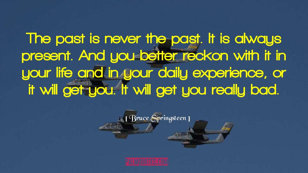 Gatsby Past Life quotes by Bruce Springsteen