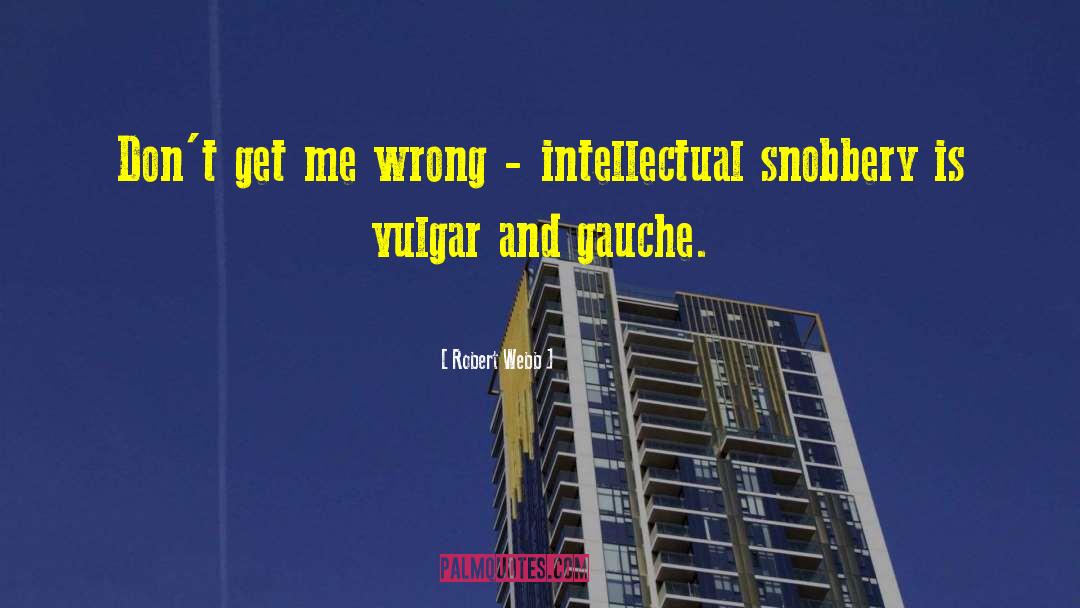 Gauche quotes by Robert Webb