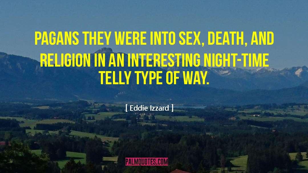 Gaudy Night quotes by Eddie Izzard