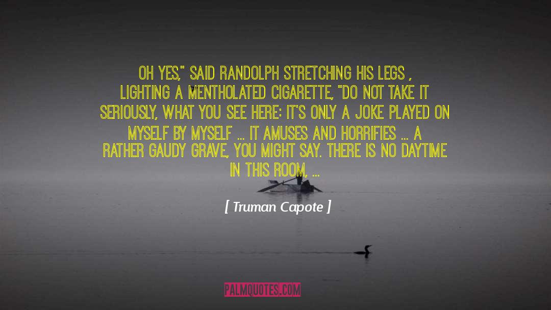 Gaudy quotes by Truman Capote