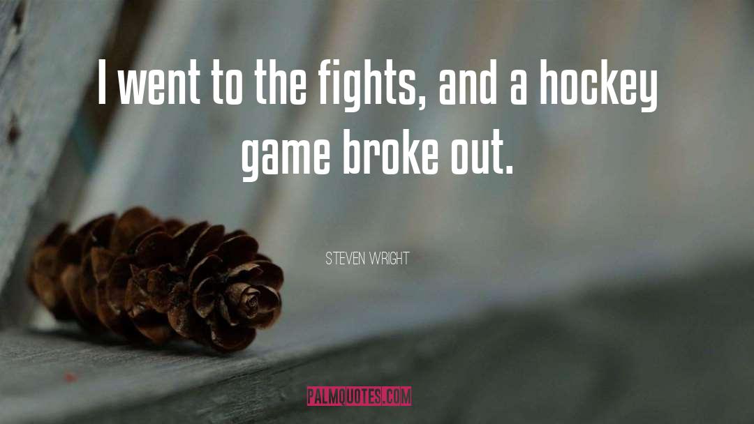 Gaunce Hockey quotes by Steven Wright