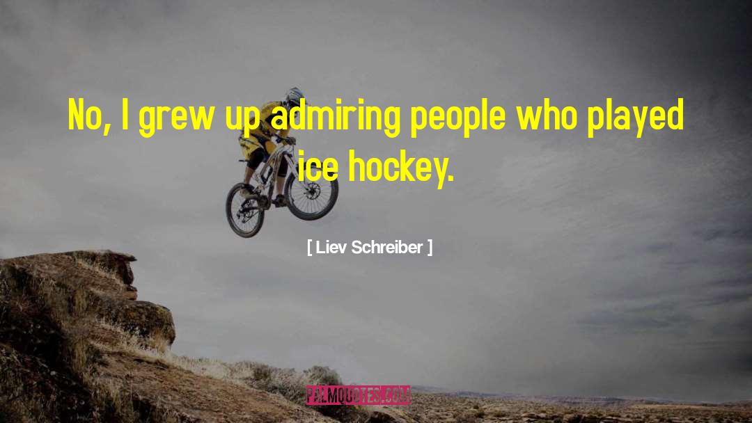 Gaunce Hockey quotes by Liev Schreiber