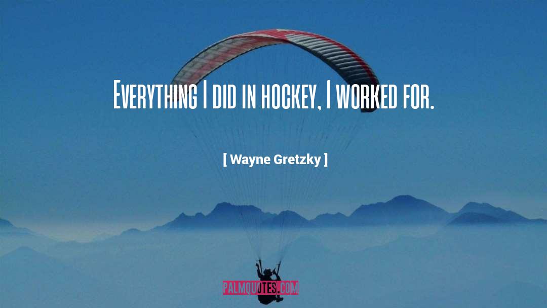 Gaunce Hockey quotes by Wayne Gretzky