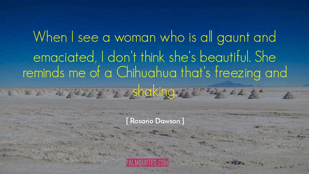Gaunt quotes by Rosario Dawson
