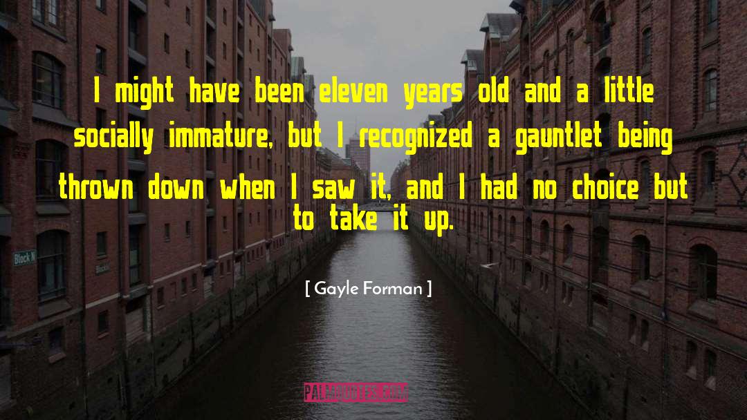 Gauntlet quotes by Gayle Forman
