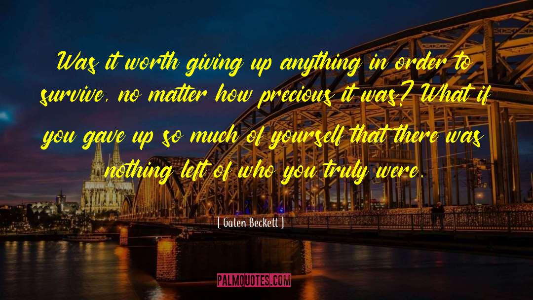 Gave Up quotes by Galen Beckett