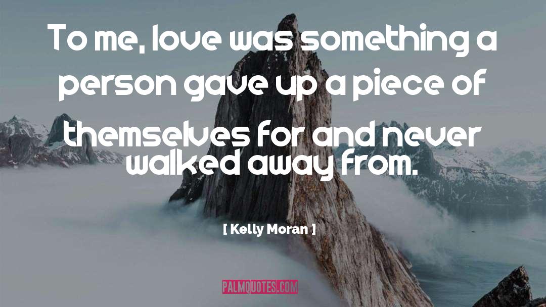 Gave Up quotes by Kelly Moran