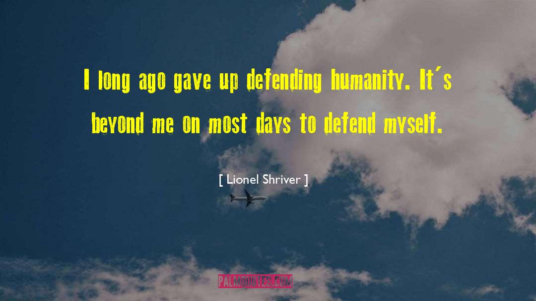 Gave Up quotes by Lionel Shriver