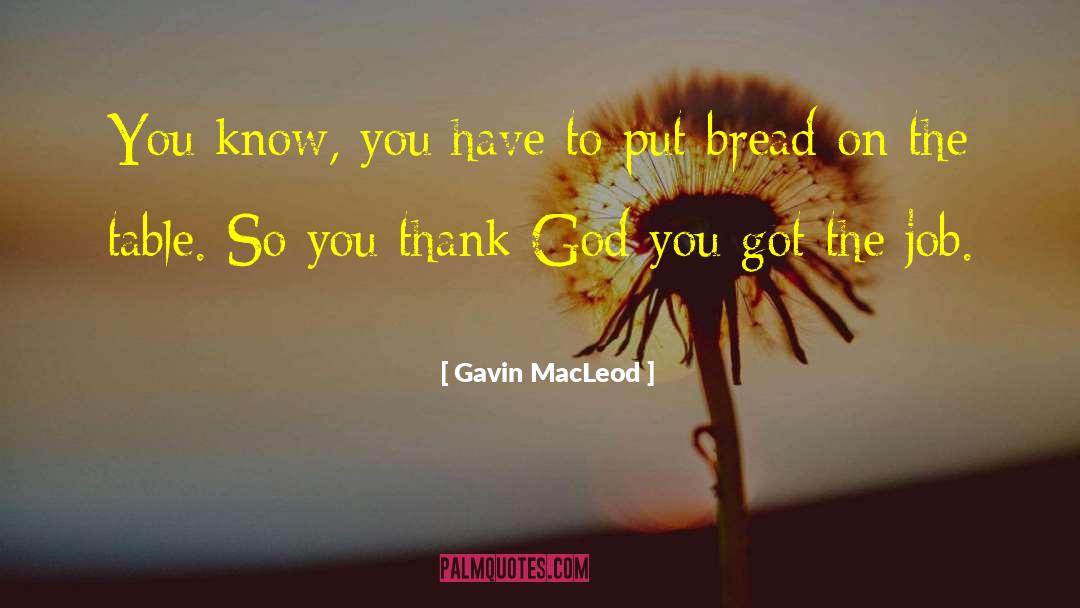 Gavin Macleod quotes by Gavin MacLeod
