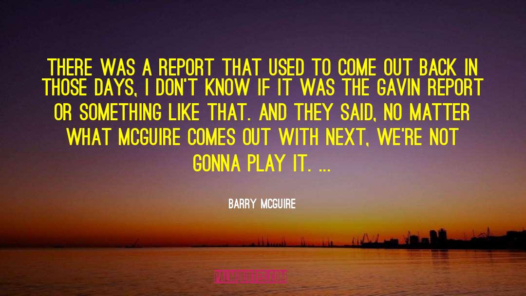 Gavin Nichols quotes by Barry McGuire