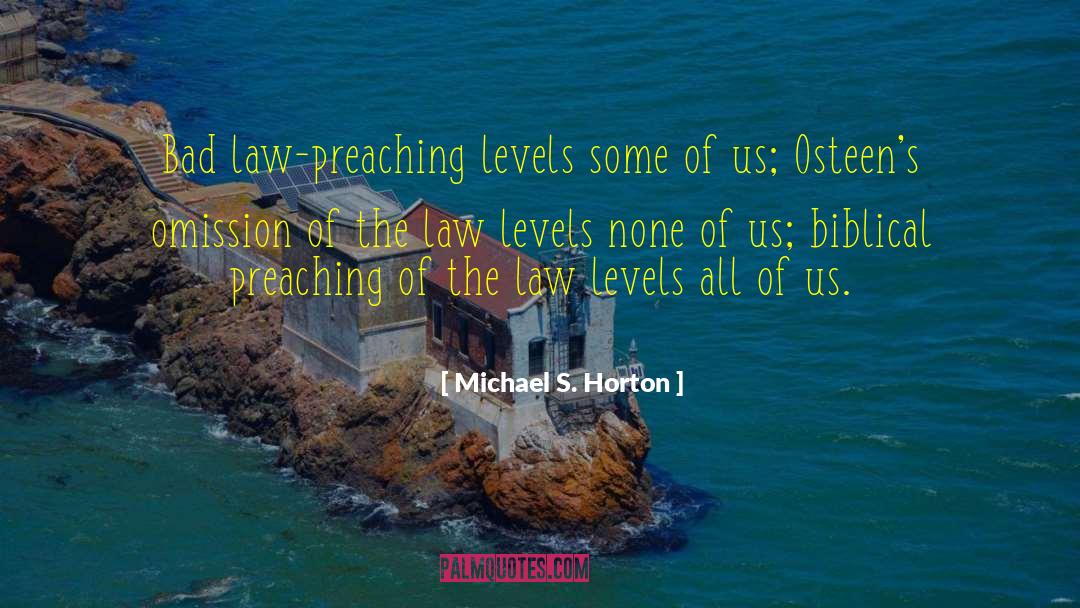 Gavin S Law quotes by Michael S. Horton
