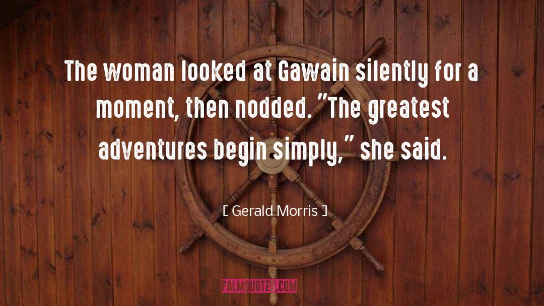 Gawain quotes by Gerald Morris