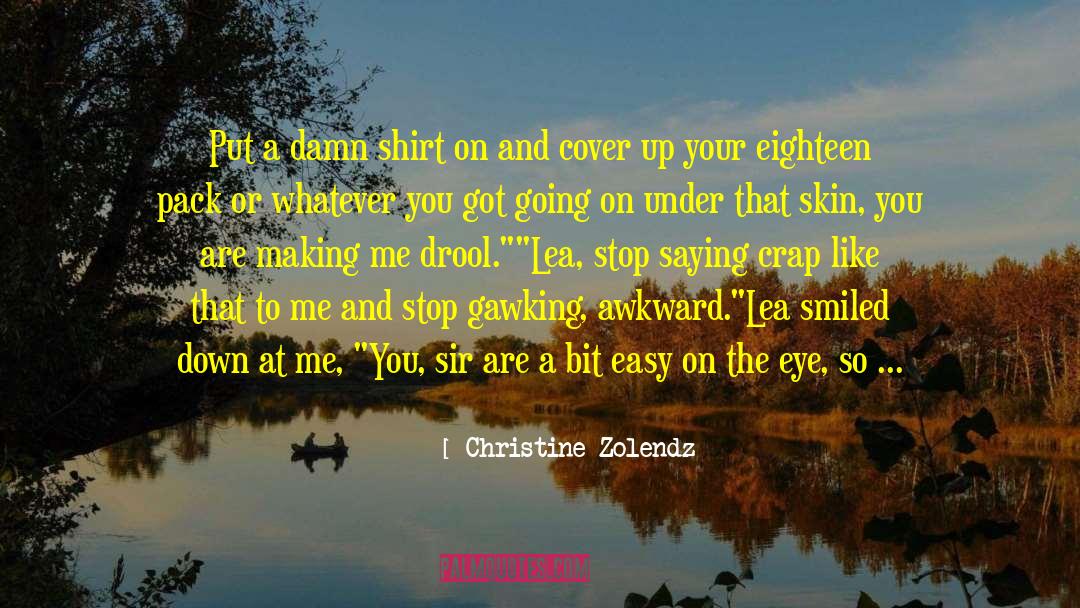 Gawking quotes by Christine Zolendz