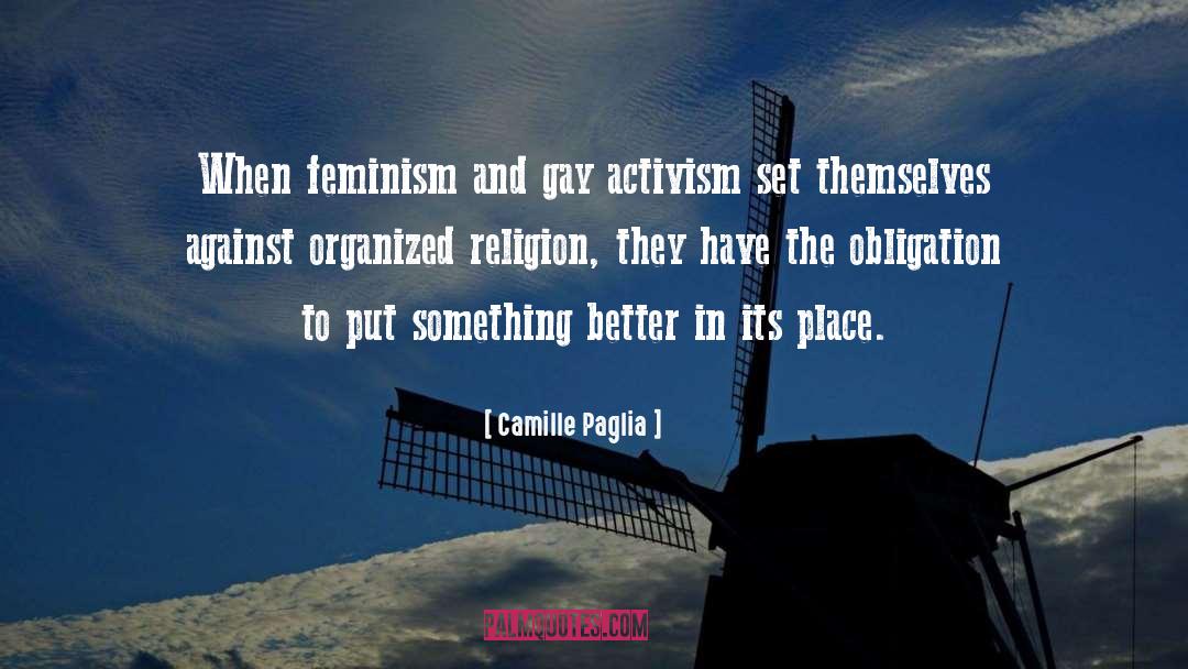 Gay Activism quotes by Camille Paglia