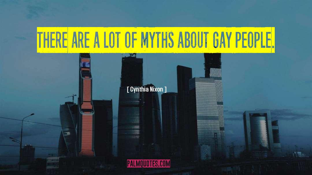 Gay Authors quotes by Cynthia Nixon