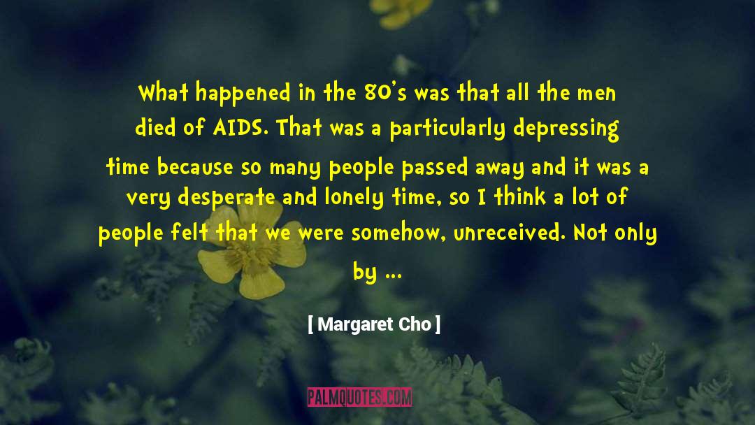 Gay Authors quotes by Margaret Cho