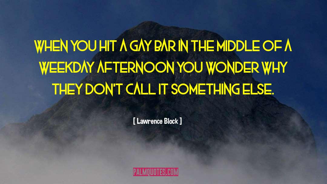 Gay Bar quotes by Lawrence Block