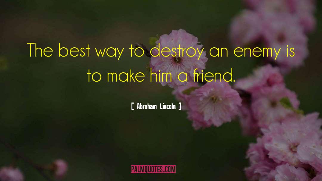Gay Best Friend quotes by Abraham Lincoln