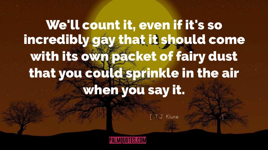 Gay Biography quotes by T.J. Klune