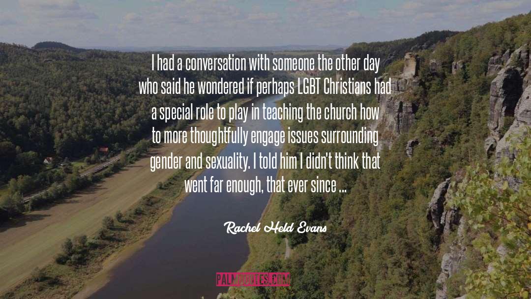 Gay Christian Gay Activism quotes by Rachel Held Evans