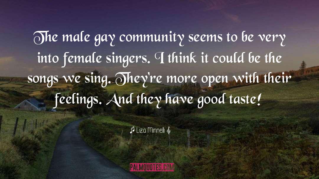 Gay Community quotes by Liza Minnelli